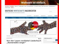 Bild zum Artikel: Von der Leyen verbietet Liederbuch „Kameraden singt!“