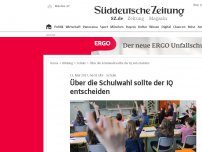 Bild zum Artikel: Über die Schulwahl sollte der IQ entscheiden