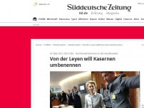 Bild zum Artikel: Von der Leyen will Kasernen umbenennen