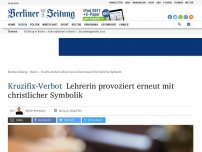 Bild zum Artikel: Kruzifix-Verbot: Lehrerin provoziert erneut mit christlicher Symbolik