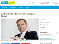 Bild zum Artikel: Lindner fordert Bundeswehr-Abzug aus Türkei