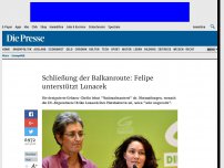 Bild zum Artikel: Schließung der Balkanroute: Felipe unterstützt Lunacek