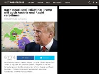 Bild zum Artikel: Nach Israel und Palästina: Trump will auch Austria und Rapid versöhnen