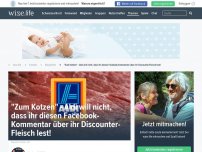 Bild zum Artikel: 'Zum Kotzen' - Aldi will nicht, dass ihr diesen Facebook-Kommentar über ihr Discounter-Fleisch lest!