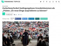 Bild zum Artikel: Mark Zuckerberg fordert bedingungsloses Grundeinkommen als „Polster, um neue Dinge ausprobieren zu können“