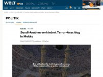Bild zum Artikel: Muslime: Saudi-Arabien verhindert Terror-Anschlag in Mekka