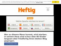 Bild zum Artikel: Wer zu diesem Mann kommt, wird sterben. In seinem Haus sind schon über 80 Kinder langsam aber friedfertig ihren letzten Weg gegangen.