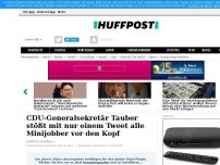 Bild zum Artikel: CDU-Generalsekretär Dr. Peter Tauber wirft Leuten mit Minijob vor, sie hätten nichts 'Ordentliches' gelernt