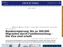 Bild zum Artikel: Bundesregierung: Bis zu 300.000 Migranten durch Familiennachzug – Die Visa sind erteilt