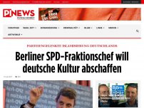 Bild zum Artikel: Parteiengelenkte Islamisierung Deutschlands Berliner SPD-Fraktionschef will deutsche Kultur abschaffen