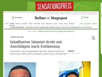 Bild zum Artikel: Mohamed A.: Inhaftierter Islamist droht mit Anschlägen nach Entlassung