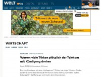 Bild zum Artikel: Debatte um Umfrage: Warum viele Türken plötzlich der Telekom mit Kündigung drohen