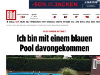 Bild zum Artikel: Flut-Opfer witzelt - Mit blauem Pool davongekommen