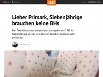 Bild zum Artikel: Lieber Primark, Siebenjährige brauchen keine BHs