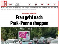 Bild zum Artikel: Auf Beton gefahren - Frau geht nach Park-Panne shoppen