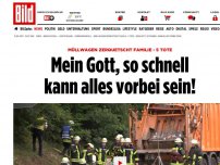 Bild zum Artikel: Familie im Auto zerquetscht - Mein Gott, so schnell kann alles vorbei sein!