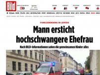 Bild zum Artikel: Familiendrama in Leipzig - Mann ersticht hochschwangere Ehefrau