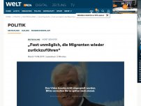 Bild zum Artikel: Horst Seehofer: 'Fast unmöglich, die Migranten wieder zurückzuführen'