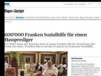 Bild zum Artikel: 600'000 Franken Sozialhilfe für einen Hassprediger