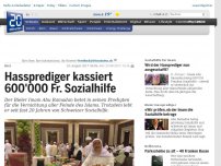 Bild zum Artikel: Biel: Hassprediger kassiert 600'000 Fr. Sozialhilfe