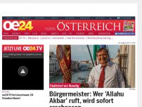 Bild zum Artikel: Bürgermeister: Wer 'Allahu Akbar' ruft, wird sofort erschossen