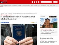 Bild zum Artikel: ZDF-Reportage deckt auf - So einfach kommt man in Deutschland mit falschem Pass durch
