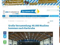 Bild zum Artikel: Große Versammlung: 40.000 Muslime kommen nach Karlsruhe