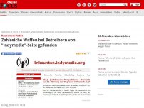 Bild zum Artikel: Razzia nach Verbot - Zahlreiche Waffen bei Betreibern von 'Indymedia'-Seite gefunden