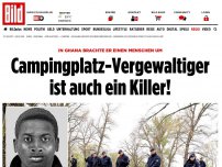 Bild zum Artikel: *** BILDplus Inhalt *** Mann in Ghana umgebracht - Campingplatz-Vergewaltiger auch noch ein Killer!