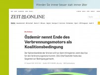 Bild zum Artikel: Die Grünen: Özdemir nennt Ende des Verbrennungsmotors als Koalitionsbedingung