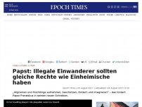 Bild zum Artikel: Papst: Illegale Migranten sollten gleiche Rechte wie Einheimische haben