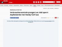 Bild zum Artikel: Mobilfunktarif Aldi Talk - Verbraucherzentrale prangert an: Aldi sperrt Asylbewerber bei Handy-Tarif aus