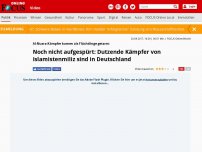 Bild zum Artikel: Als Flüchtling nach Deutschland gekommen - Noch nicht aufgespürt: Dutzende Kämpfer von Islamistenmiliz in Deutschland