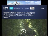 Bild zum Artikel: Nach brutalem Überfall in Leipzig rät Polizei Frauen: 'Besser nicht alleine joggen'