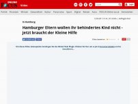 Bild zum Artikel: In Hamburg - Hamburger Eltern wollen ihr behindertes Kind nicht - jetzt braucht der Kleine Hilfe