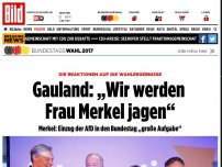 Bild zum Artikel: Die Reaktionen - Gauland: „Wir werden sie jagen“