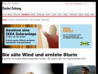 Bild zum Artikel: Sie säte Wind und erntete Sturm