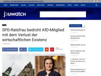 Bild zum Artikel: SPD-Ratsfrau bedroht AfD-Mitglied mit dem Verlust der wirtschaftlichen Existenz