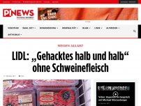 Bild zum Artikel: Wegen Allah? LIDL: „Gehacktes halb und halb“ ohne Schweinefleisch