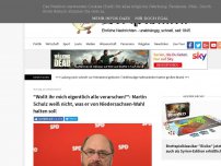 Bild zum Artikel: 'Wollt ihr mich eigentlich alle verarschen?': Martin Schulz weiß nicht, was er von Niedersachsen-Wahl halten soll