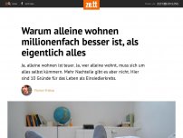 Bild zum Artikel: Warum alleine wohnen millionenfach besser ist, als eigentlich alles