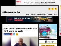 Bild zum Artikel: Frau nervt: Mann versteckt sich fünf Jahre im Wald | Männersache