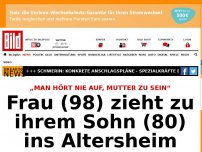 Bild zum Artikel: Um bei ihm zu sein - Mutter (98) zieht zu ihrem Sohn (80) ins Altersheim