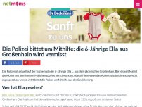 Bild zum Artikel: Die Polizei bittet um Mithilfe: die 6-Jährige Ella aus Großenhain wird vermisst