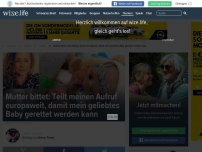 Bild zum Artikel: Mutter bittet: Teilt meinen Aufruf europaweit, damit mein geliebtes Baby gerettet werden kann