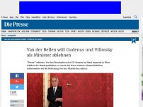Bild zum Artikel: Van der Bellen will Gudenus und Vilimsky als Minister ablehnen [premium]