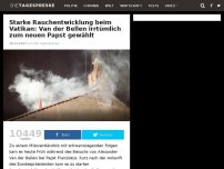 Bild zum Artikel: Starke Rauchentwicklung beim Vatikan: Van der Bellen irrtümlich zum neuen Papst gewählt