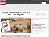 Bild zum Artikel: Petition „Nestlé-Produkte raus aus dm“ – das sagt dm