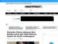 Bild zum Artikel: Syrische Eltern müssen ihre Kindern jetzt mit Müll füttern, damit sie nicht verhungern