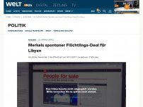 Bild zum Artikel: Merkels spontaner Flüchtlingsdeal für Libyen